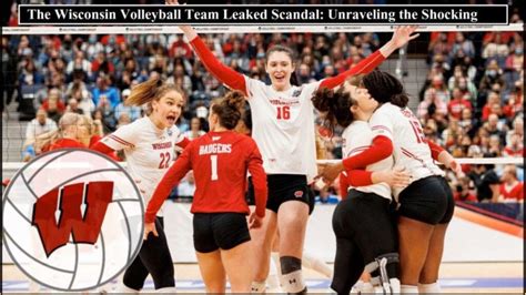 wisconsin volleyball team pictures unfiltered|Unraveling the Intrigue: Wisconsin Volleyball Team Leaked Not。